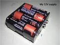 Click image for larger version

Name:	My_12V_supply.jpg
Views:	171
Size:	60.2 KB
ID:	2140885