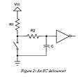 Click image for larger version

Name:	RC Debouncer Schematic.jpg
Views:	66
Size:	8.6 KB
ID:	2186442